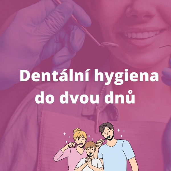 NOVINKA! Nově se můžete přihlásit na dentální hygienu a dostanete termín do dvou dnů.